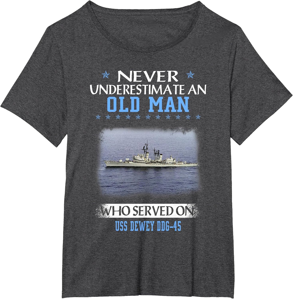 USS Dewey DDG-45 Destroyer Class Veterans Day Father Day T-Shirt - Dark Heather Grey