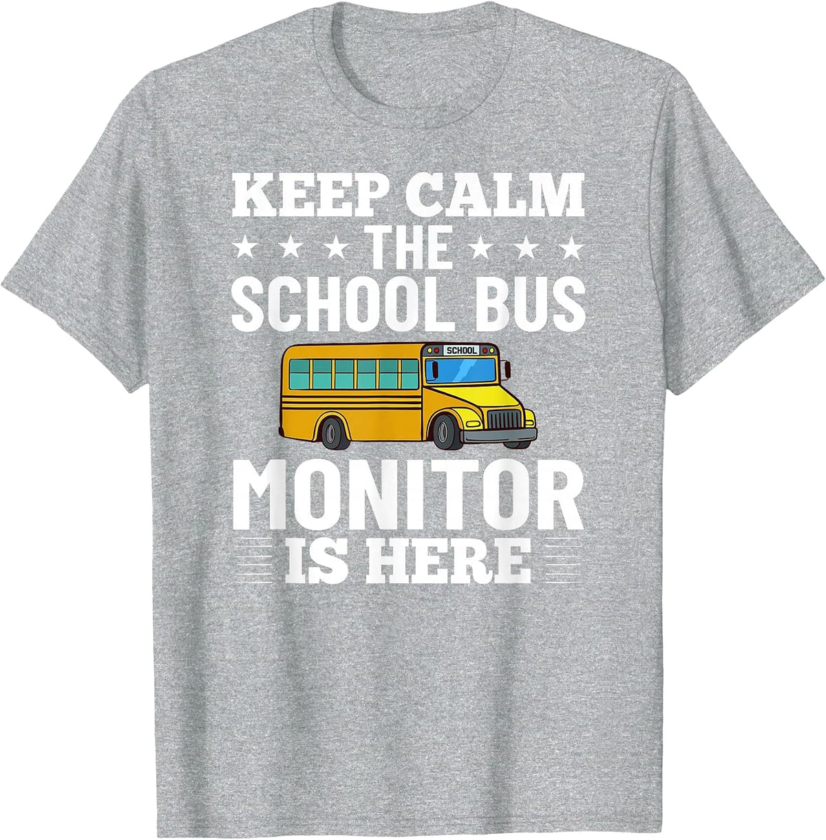 Bus Monitor School Bus Attendant Assistant Appreciation T-Shirt - Heather Grey