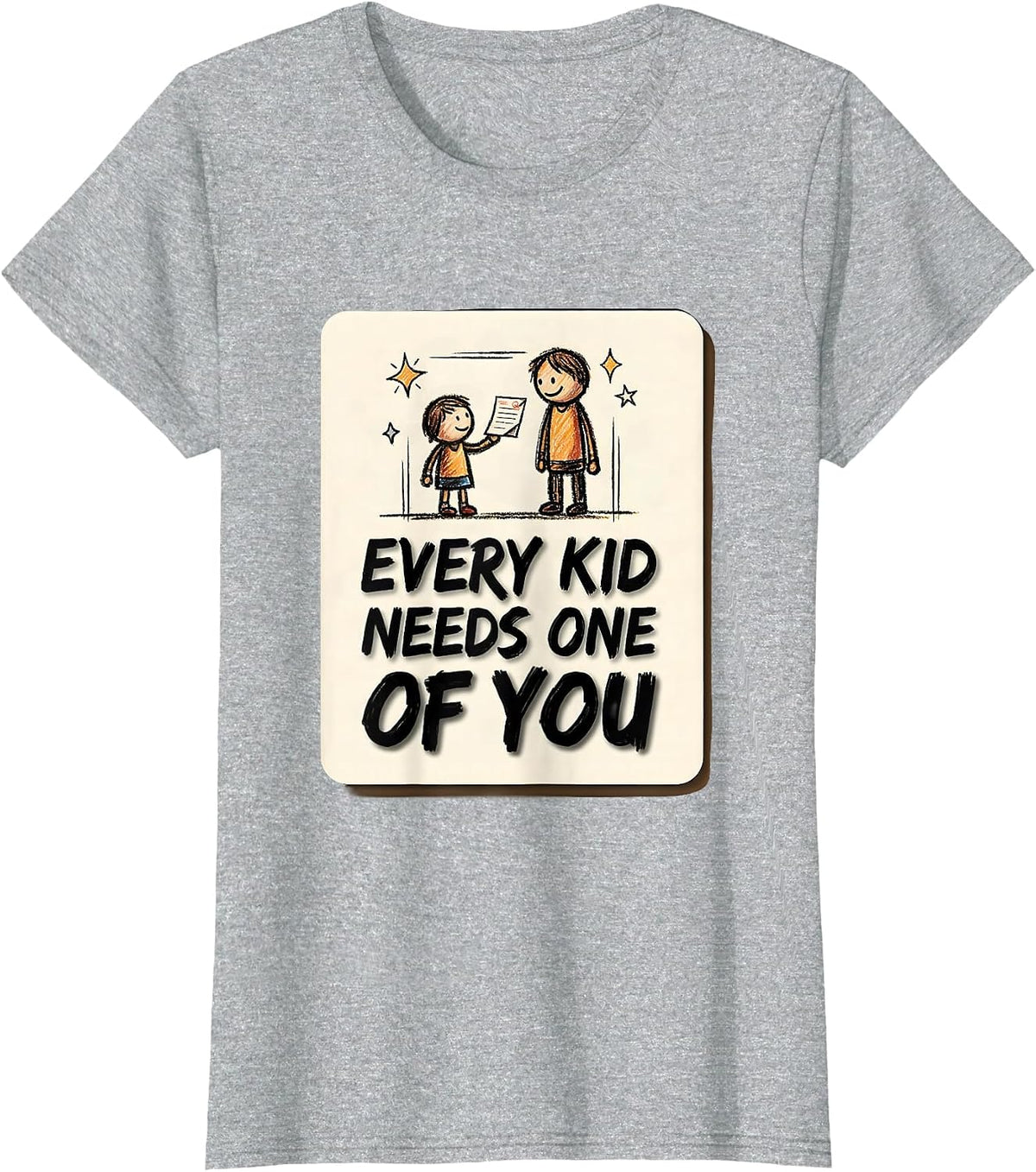 Every Kid Needs One Of You Funny School Counselor Career T-Shirt - Heather Grey