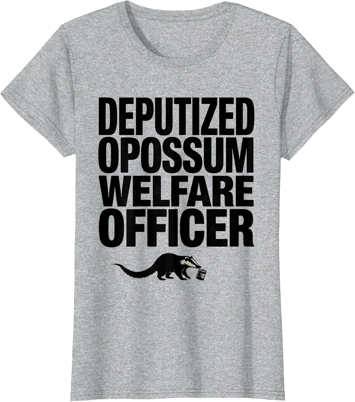 Women's Deputized Opossum Welfare Officer Funny Possum Lover Meme T-Shirt - Heather Grey