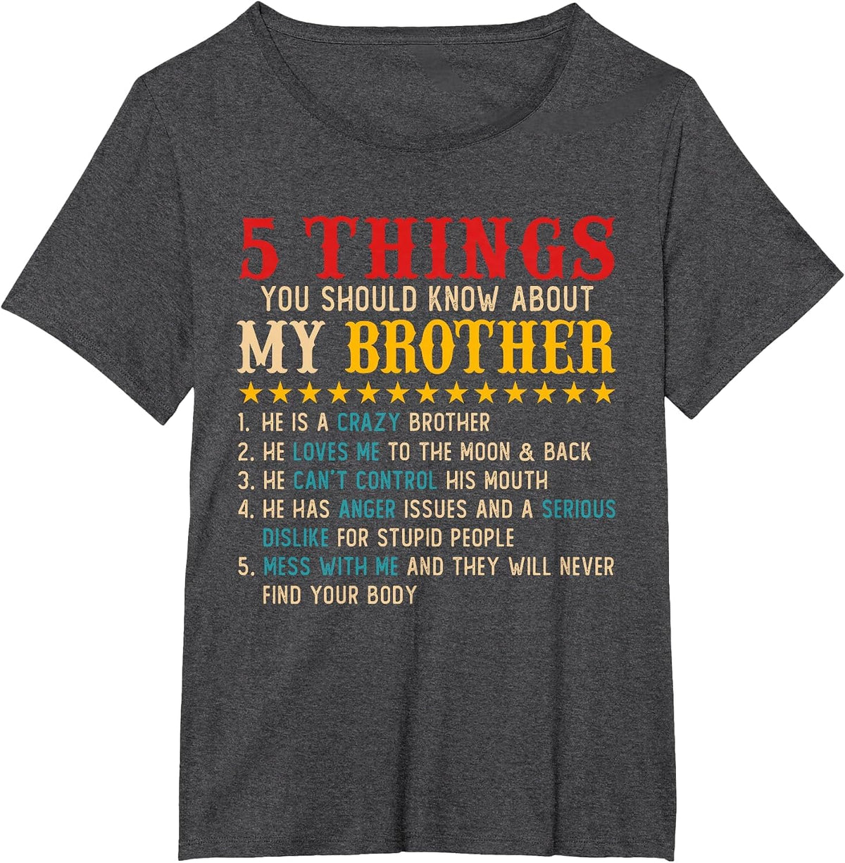 5 Things You Should Know About My Brother Funny Joke Family T-Shirt - Dark Heather Grey