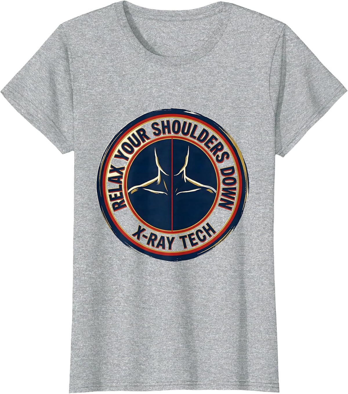 Women's Relax Your Shoulders Down X-Ray Tech Radiology Rad Tech Gift T-Shirt - Heather Grey