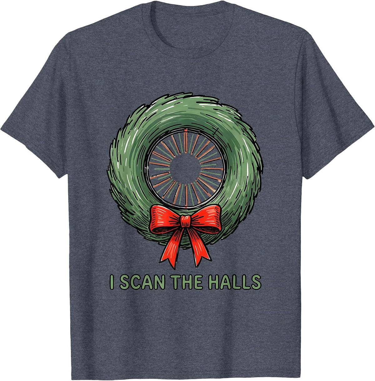 I Scan The Halls Radiology Tech Christmas Humor T-Shirt - Heather Blue
