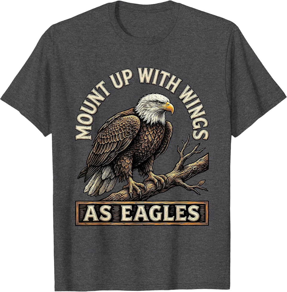 Mount Up With Wings As Eagles Vintage Eagle Faith Gift T-Shirt - Dark Heather Grey
