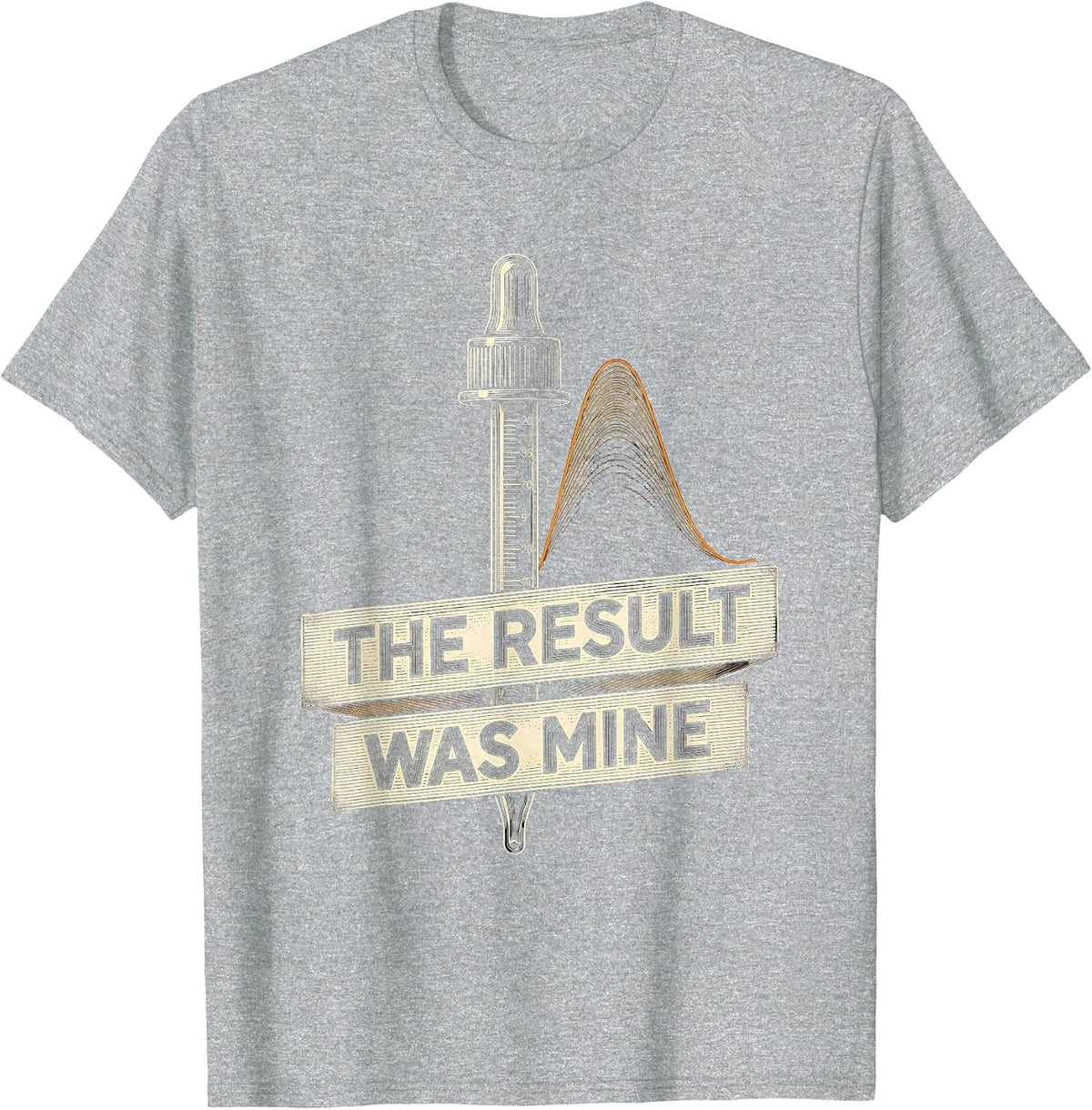 Men's The Result Was Mine Funny Lab Tech Clinical Science Humor T-Shirt - Heather Grey