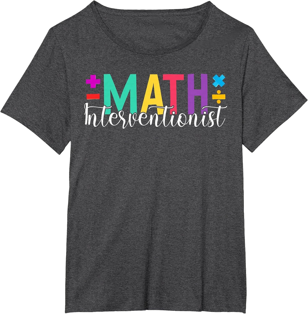Math Interventionist Teacher Appreciation T-Shirt - Dark Heather Grey