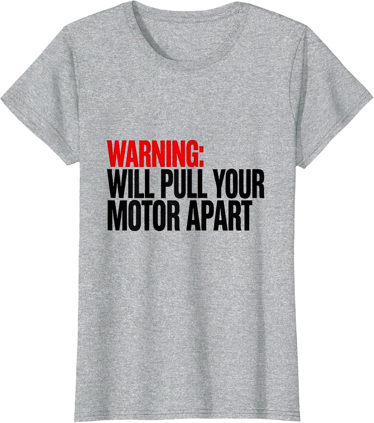 Warning: Will Pull Your Motor Apart Funny Mechanic Garage T-Shirt - Heather Grey