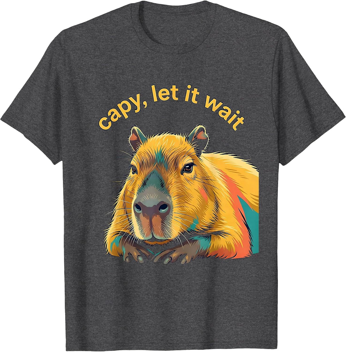 capy let it wait Funny Capybara Meme Animal Lover Humor T-Shirt - Dark Heather Grey
