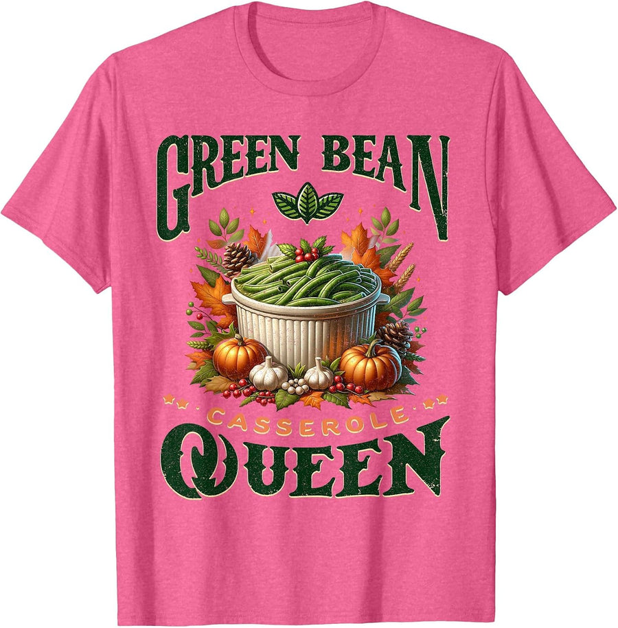 Green Bean Casserole Queen Thanksgiving Fall Food Humor Love T-Shirt - Pink Heather