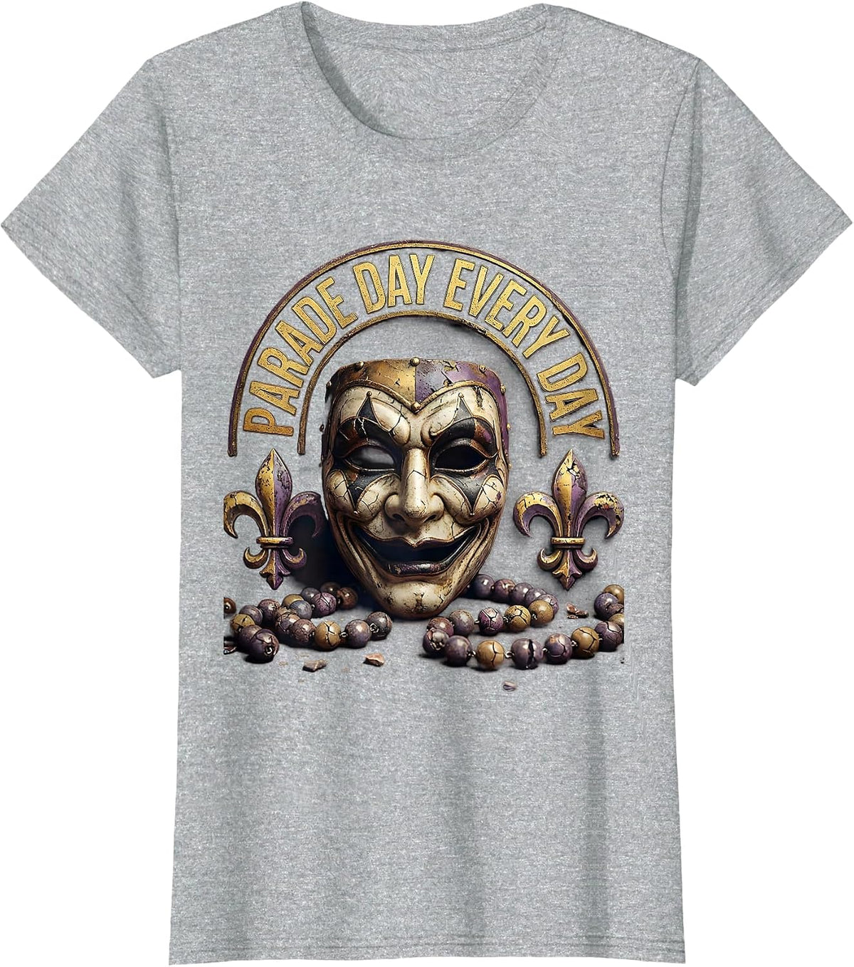 Parade Day Every Day Mardi Gras Celebration Design T-Shirt - Heather Grey