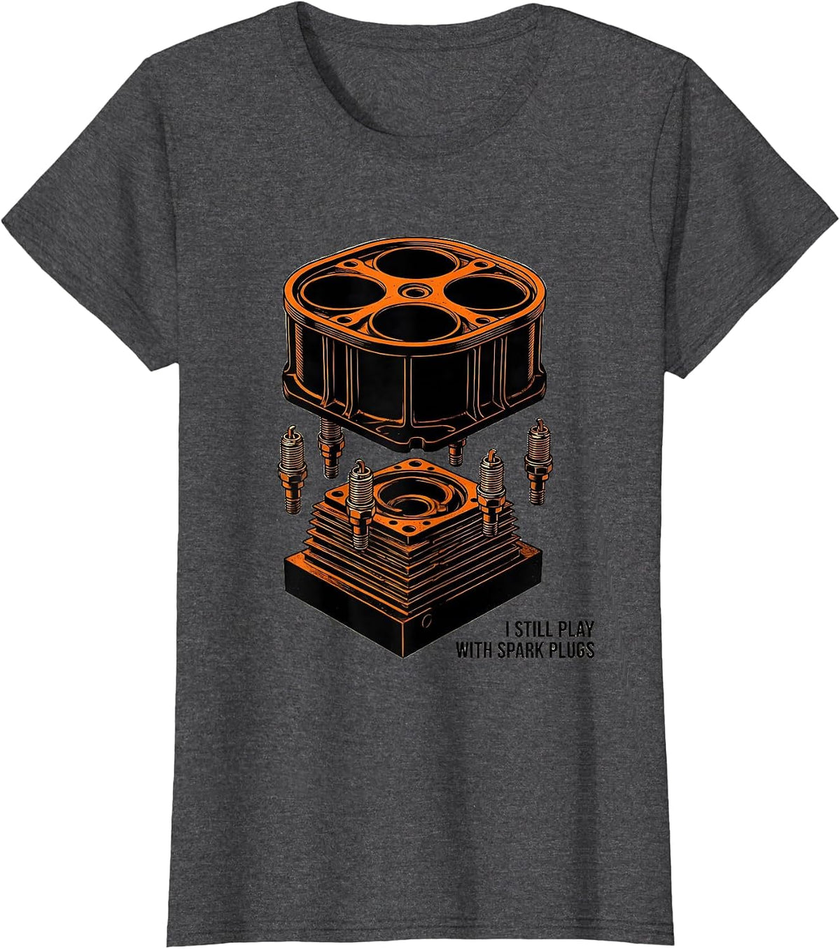 Women's I Still Play With Spark Plugs Funny Mechanic Garage Motor T-Shirt - Dark Heather Grey