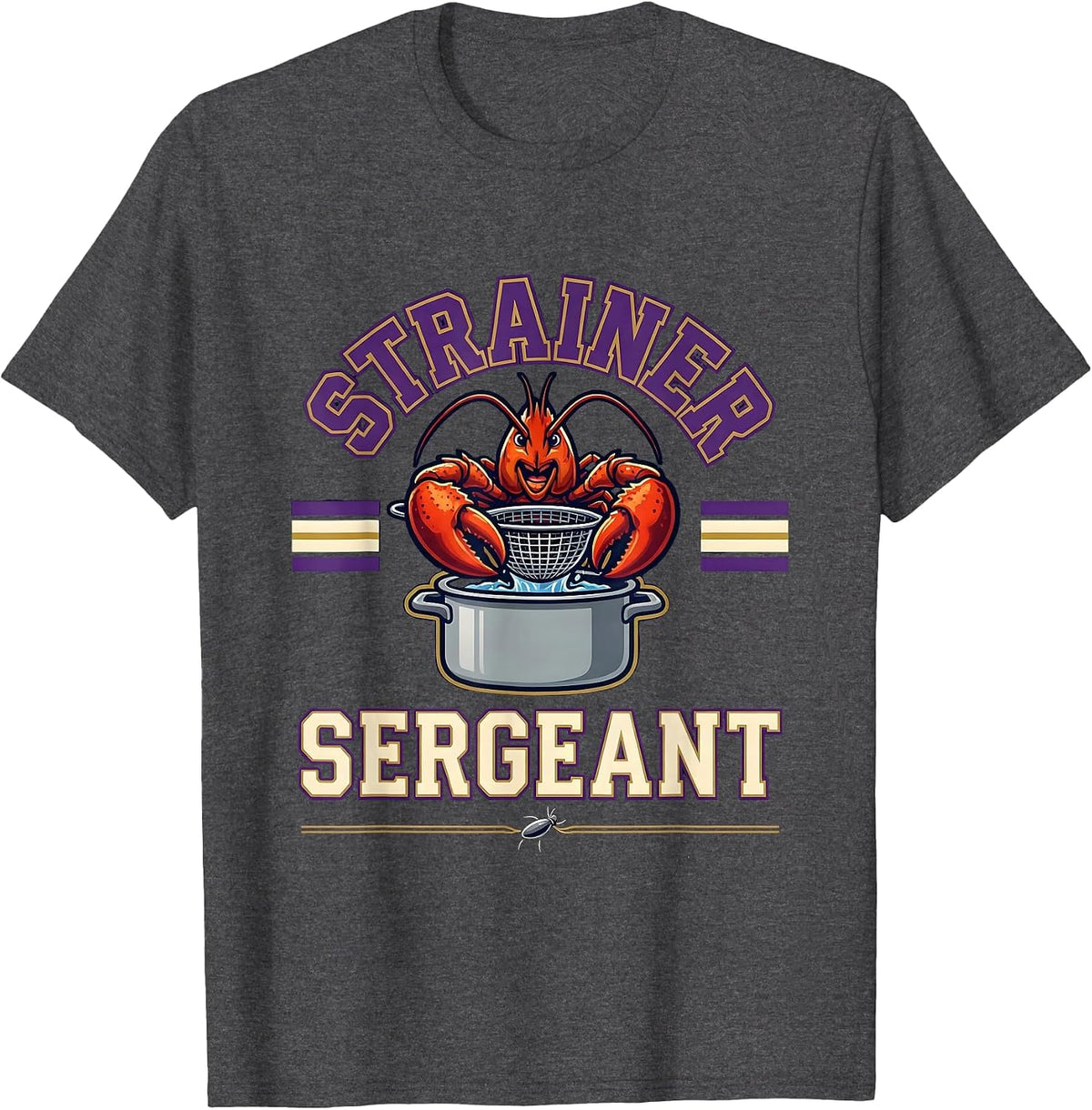 Men's Strainer Sergeant Funny Mardi Gras Crawfish Carnival Humor T-Shirt - Dark Heather Grey
