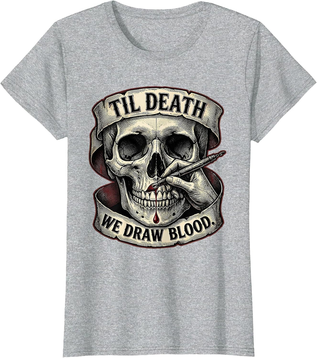 'Til Death, We Draw Blood Gothic Skull Punk Metal Dark Art T-Shirt - Heather Grey