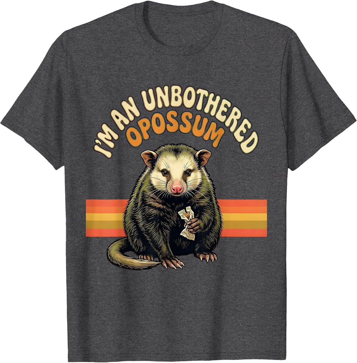 I'm An Unbothered Opossum Funny Possum Animal Meme Humor T-Shirt - Dark Heather Grey