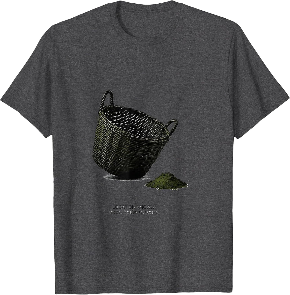 Location Known Discussion Closed Funny Mushroom Foraging T-Shirt - Dark Heather Grey