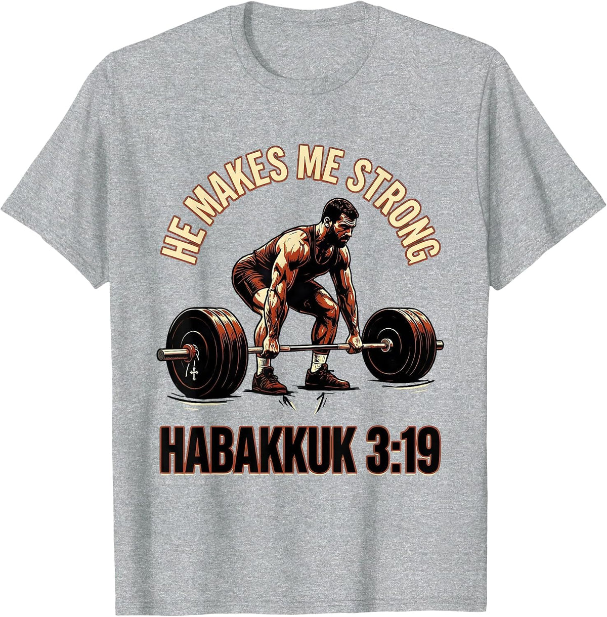 Men's He Makes Me Strong Habakkuk 3:19 Christian Gym Weightlifter T-Shirt - Heather Grey