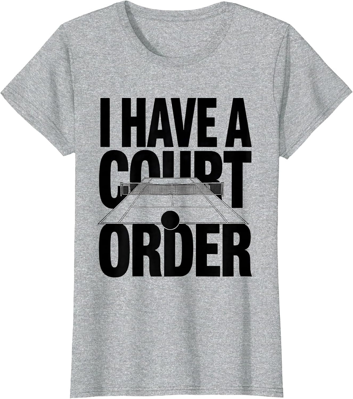 I Have A Court Order Funny Tennis Player Gift for Grandpa T-Shirt - Heather Grey