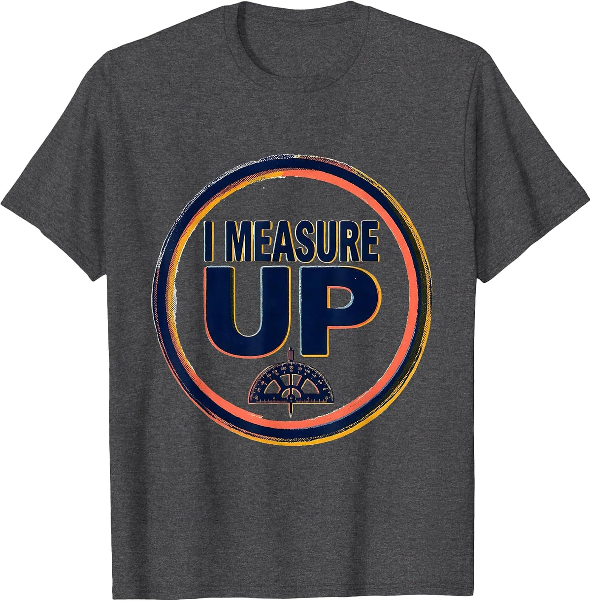 Men's I Measure Up Funny Chiropractor Physical Therapist Wellness T-Shirt - Dark Heather Grey