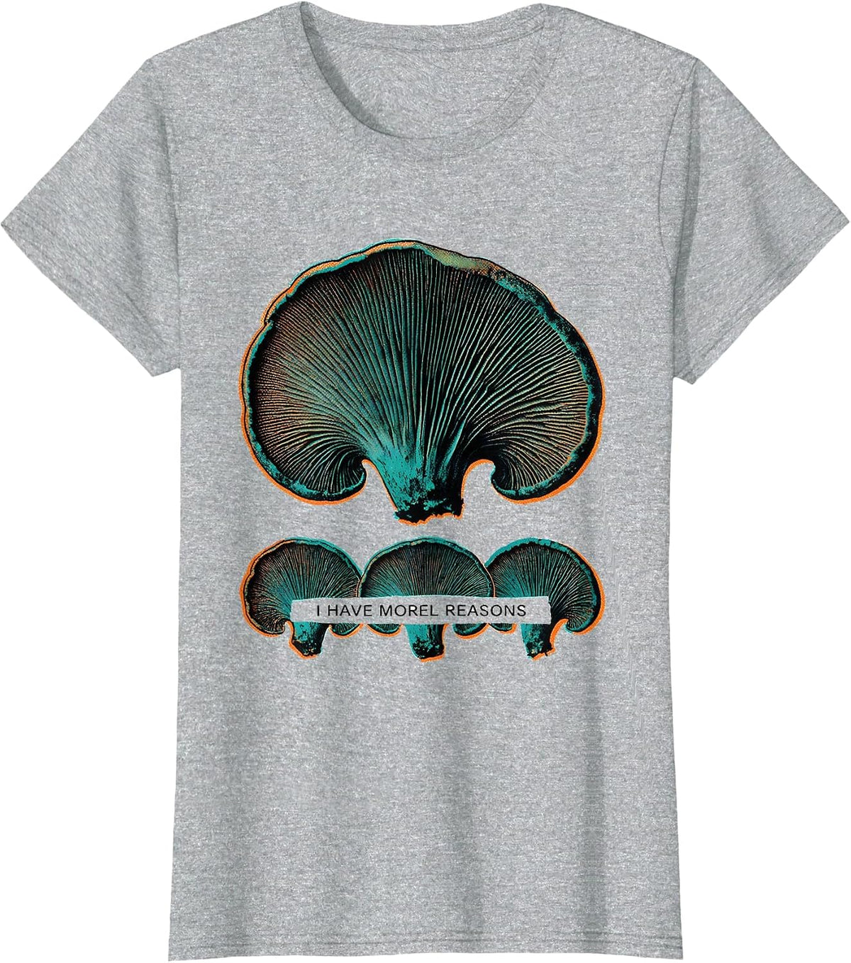Women's I Have Morel Reasons Funny Mushroom Forager Fungi Humor T-Shirt - Heather Grey