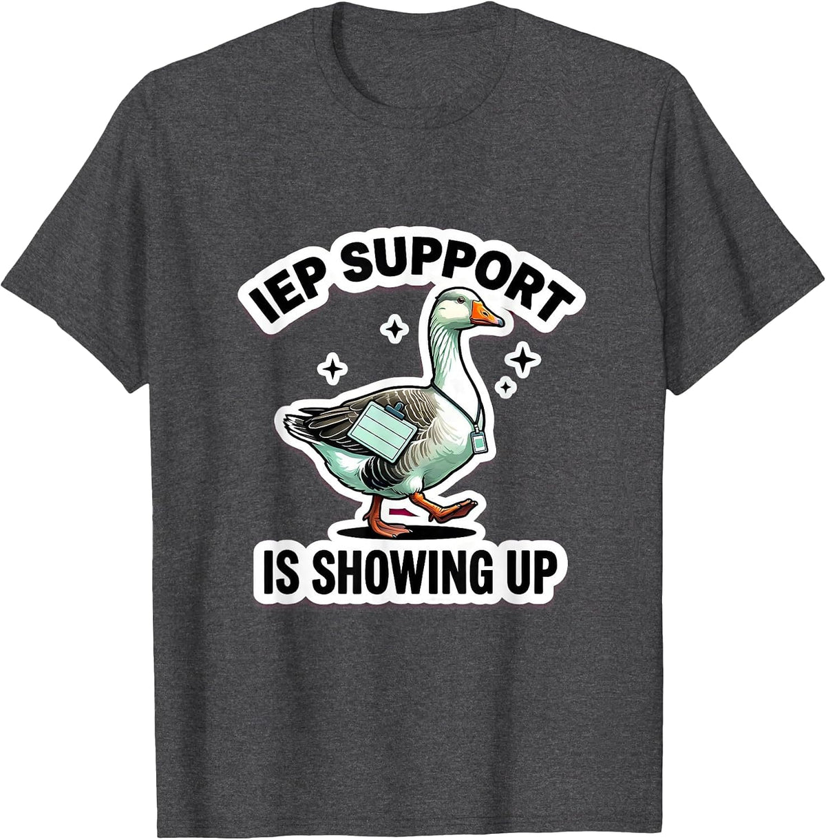 Men's IEP Support Is Showing Up Funny Special Education Teacher T-Shirt - Dark Heather Grey
