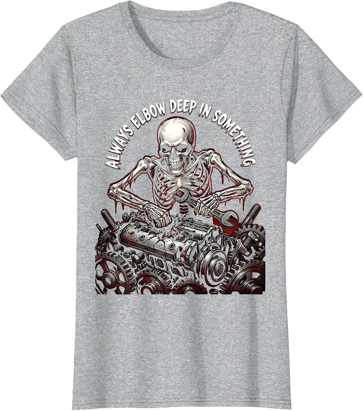 Women's Always Elbow Deep In Something Mechanic Design T-Shirt - Heather Grey