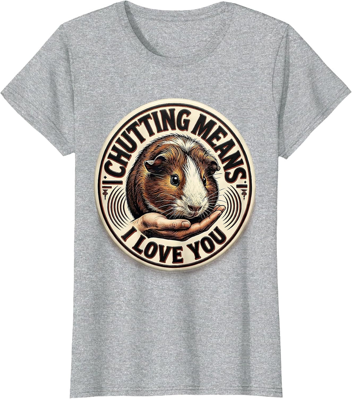 Chutting Means I Love You Funny Guinea Pig Lover Pet Pig T-Shirt - Heather Grey