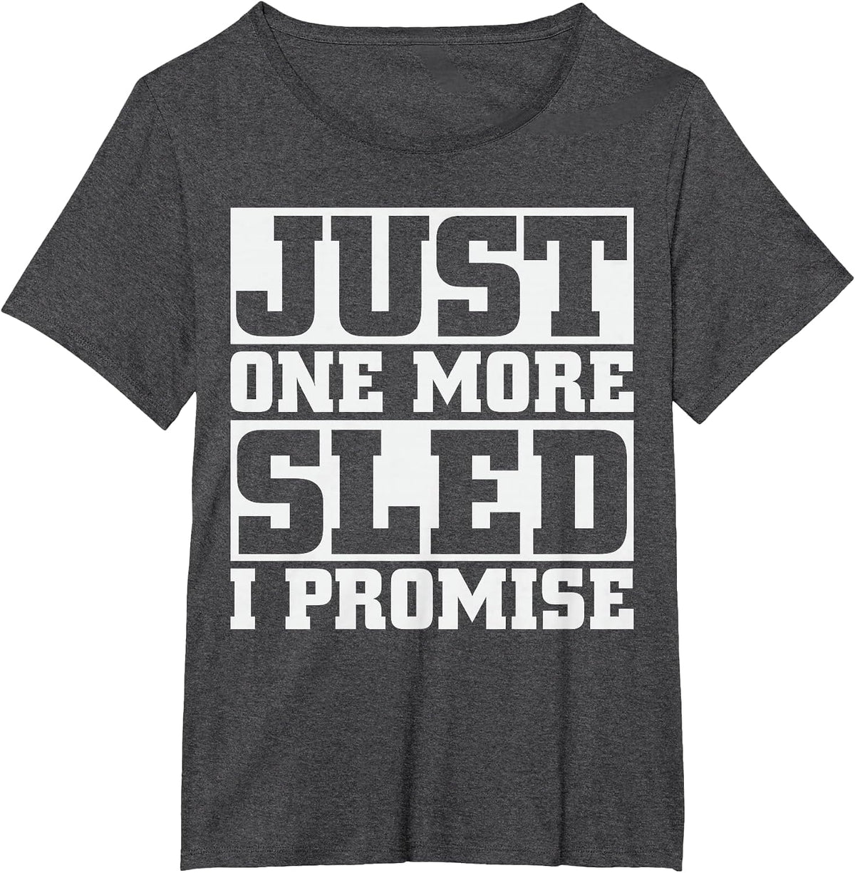 Just one More sled I Promise Snowmobile T-Shirt T-Shirt - Dark Heather Grey