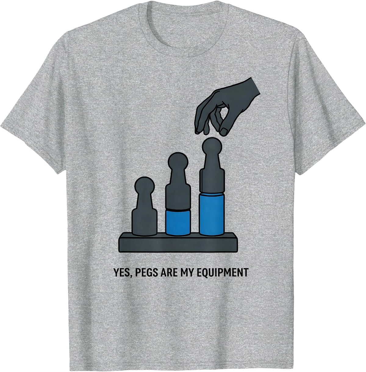 Men's Yes Pegs Are My Equipment Funny Occupational Therapy OT PT T-Shirt - Heather Grey