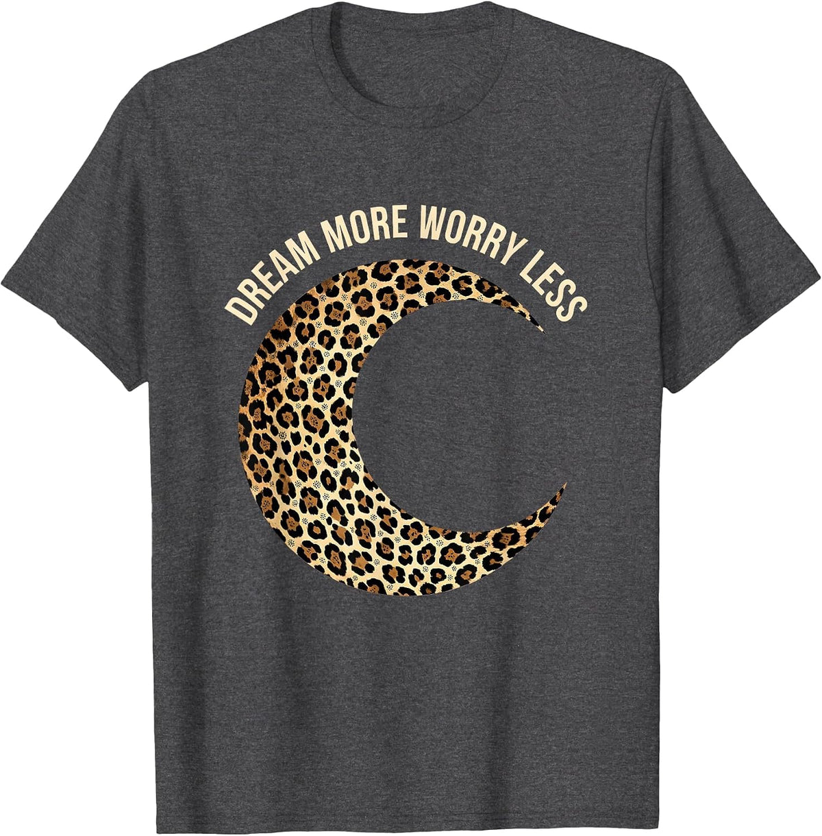 Reveur House Dream More Worry Less Design T-Shirt - Dark Heather Grey