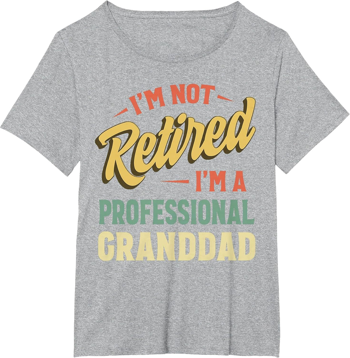I'm Not Retired I'm A Professional Granddad T-Shirt - Heather Grey