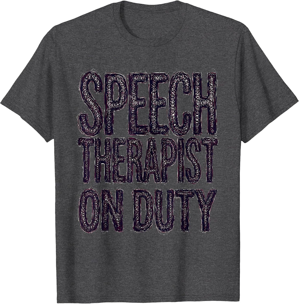 Speech Therapist On Duty Proud SLP Design T-Shirt - Dark Heather Grey