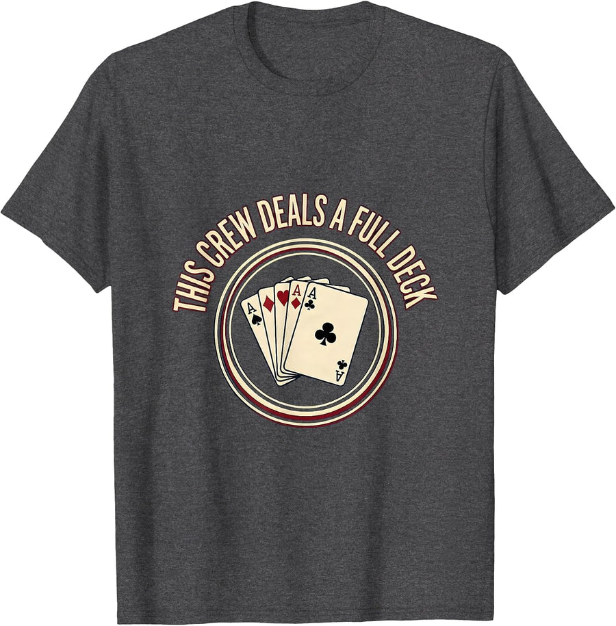Men's This Crew Deals A Full Deck Funny Poker Costume Matching T-Shirt - Dark Heather Grey