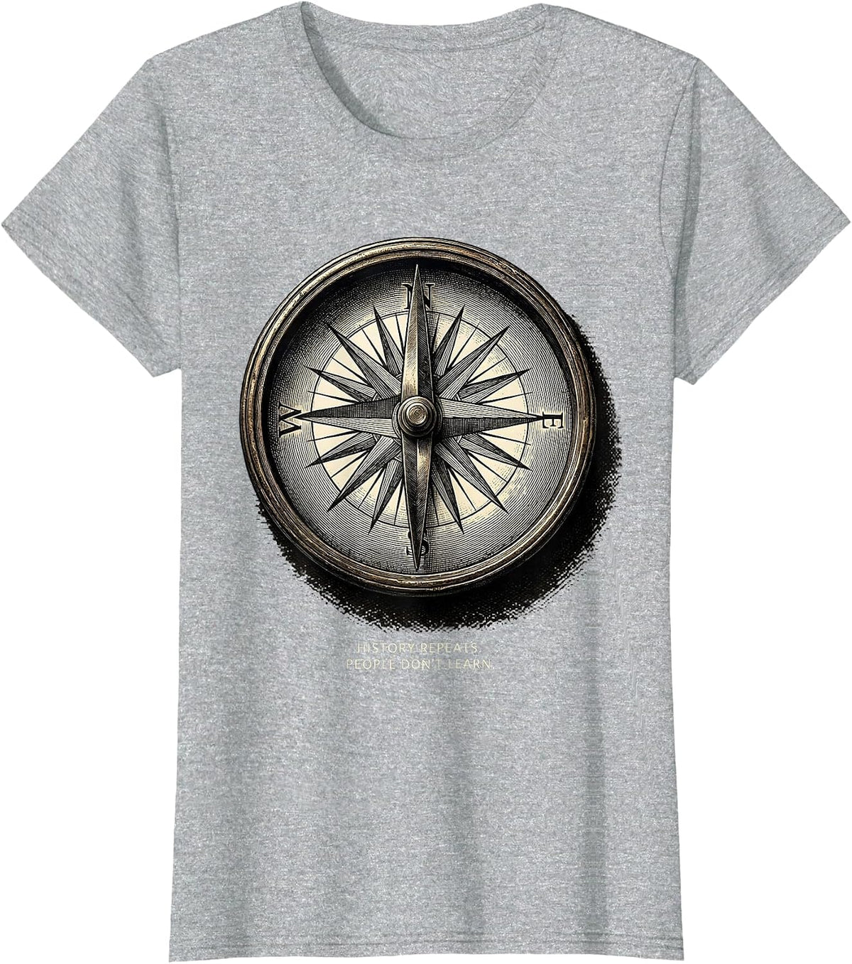 History Repeats People Don't Learn Funny History Teacher T-Shirt - Heather Grey