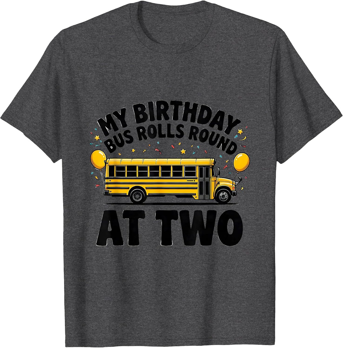 Men's My Birthday Bus Rolls Round At Two Playful Toddler Party T-Shirt - Dark Heather Grey