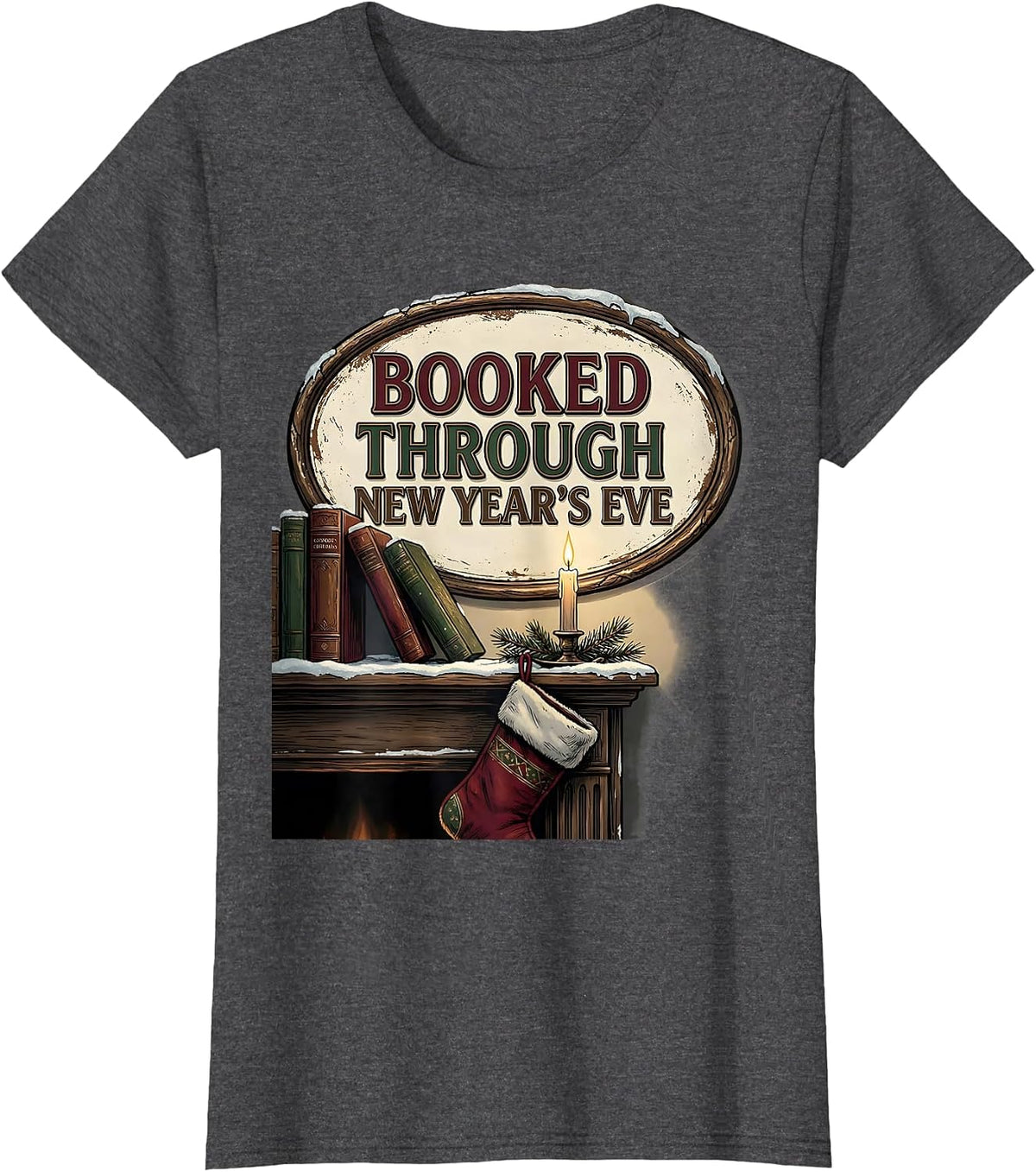 Women's Booked Through New Year's Eve Vintage Book Lover Christmas T-Shirt - Dark Heather Grey
