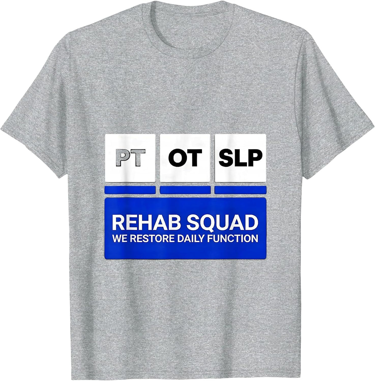 Men's Rehab Squad PT-OT-SLP We Restore Daily Function Therapy T-Shirt - Heather Grey