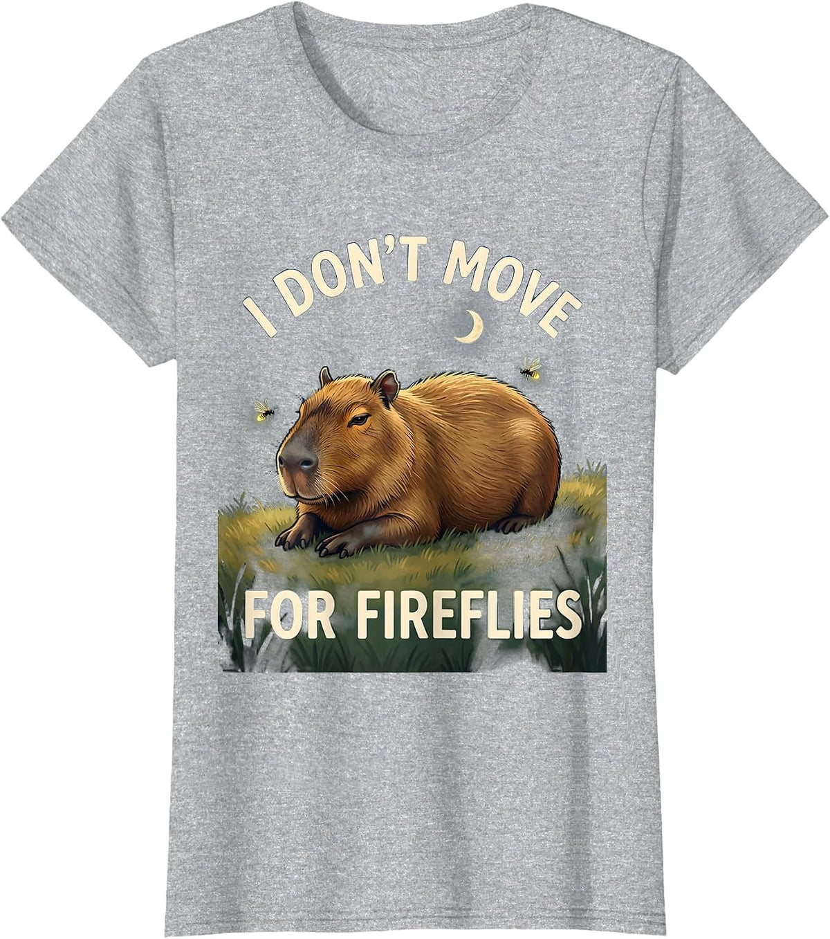 Women's i dont move for fireflies Funny Capybara Animal Humor Gift T-Shirt - Heather Grey