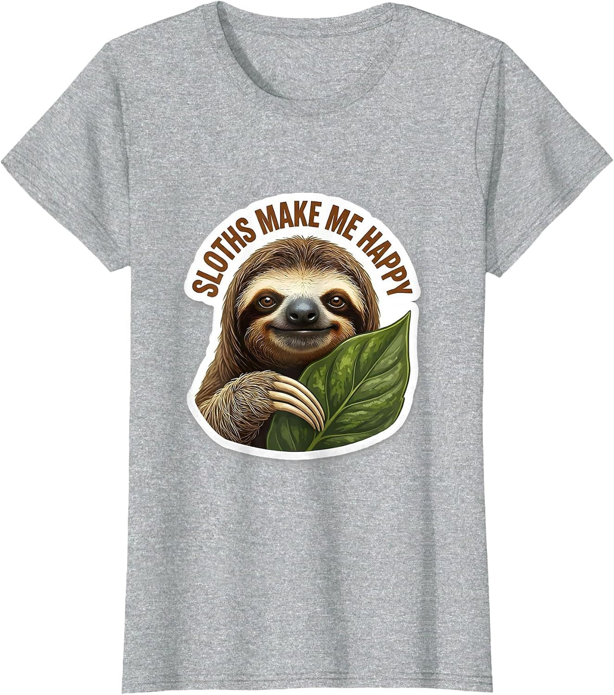 Sloths Make Me Happy Funny Sloth Lover Humor T-Shirt - Heather Grey