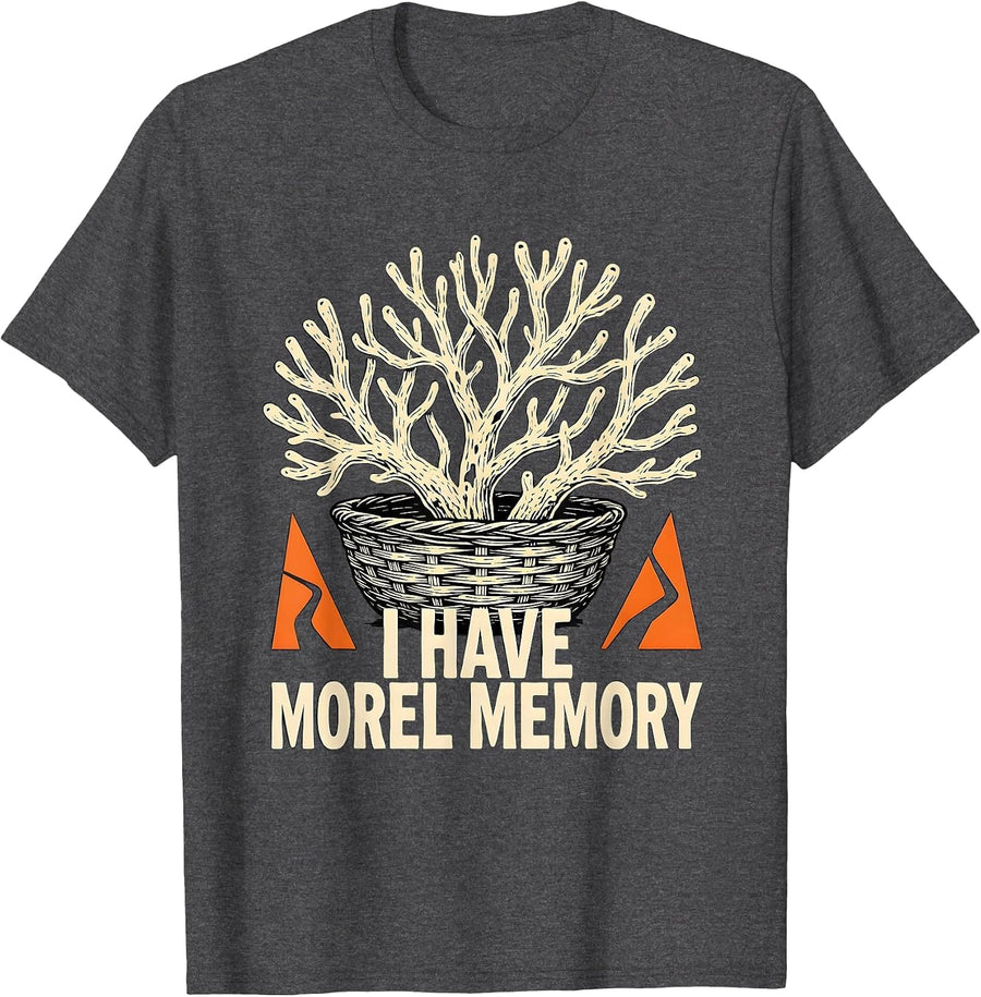 Men's I Have Morel Memory Funny Mushroom Foraging Mycology T-Shirt - Dark Heather Grey