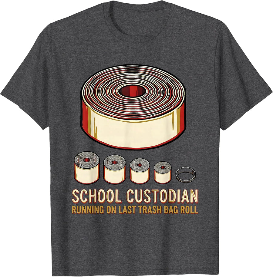 Men's School Custodian, Running On Last Trash Bag Roll Funny T-Shirt - Dark Heather Grey