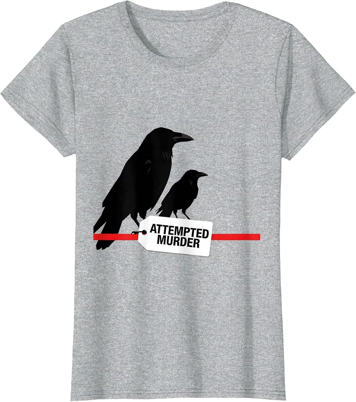 Women's Attempted Murder Swiss International Crow Pun Humor T-Shirt - Heather Grey