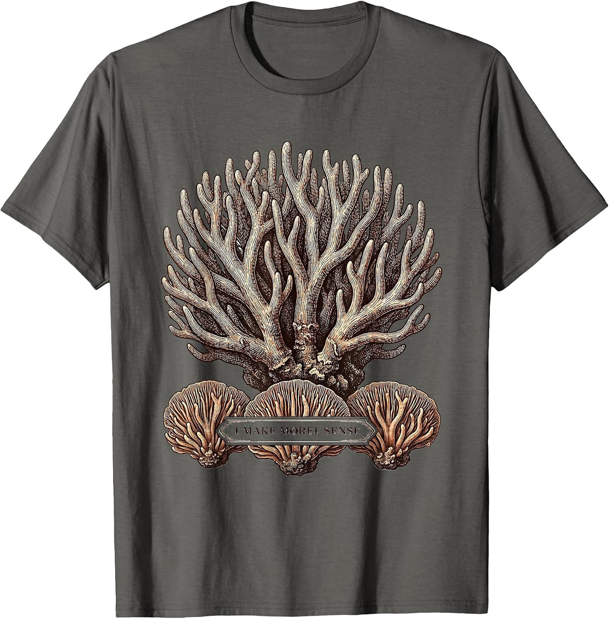 I Make Morel Sense Funny Mushroom Forager Mycology Humor T-Shirt - Asphalt Grey