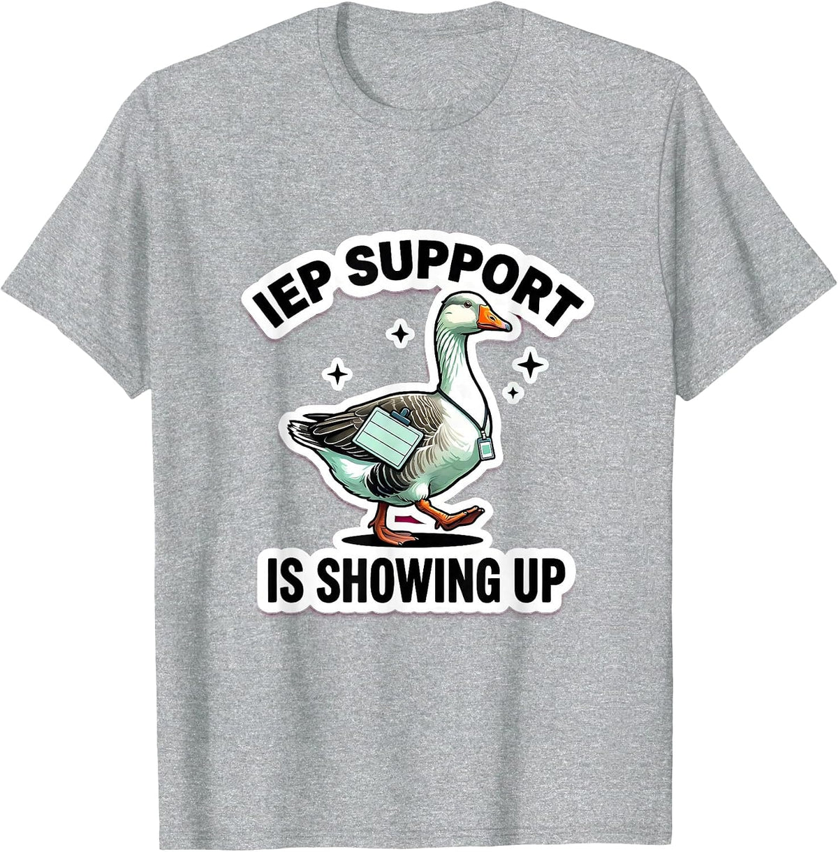 Men's IEP Support Is Showing Up Funny Special Education Teacher T-Shirt - Heather Grey