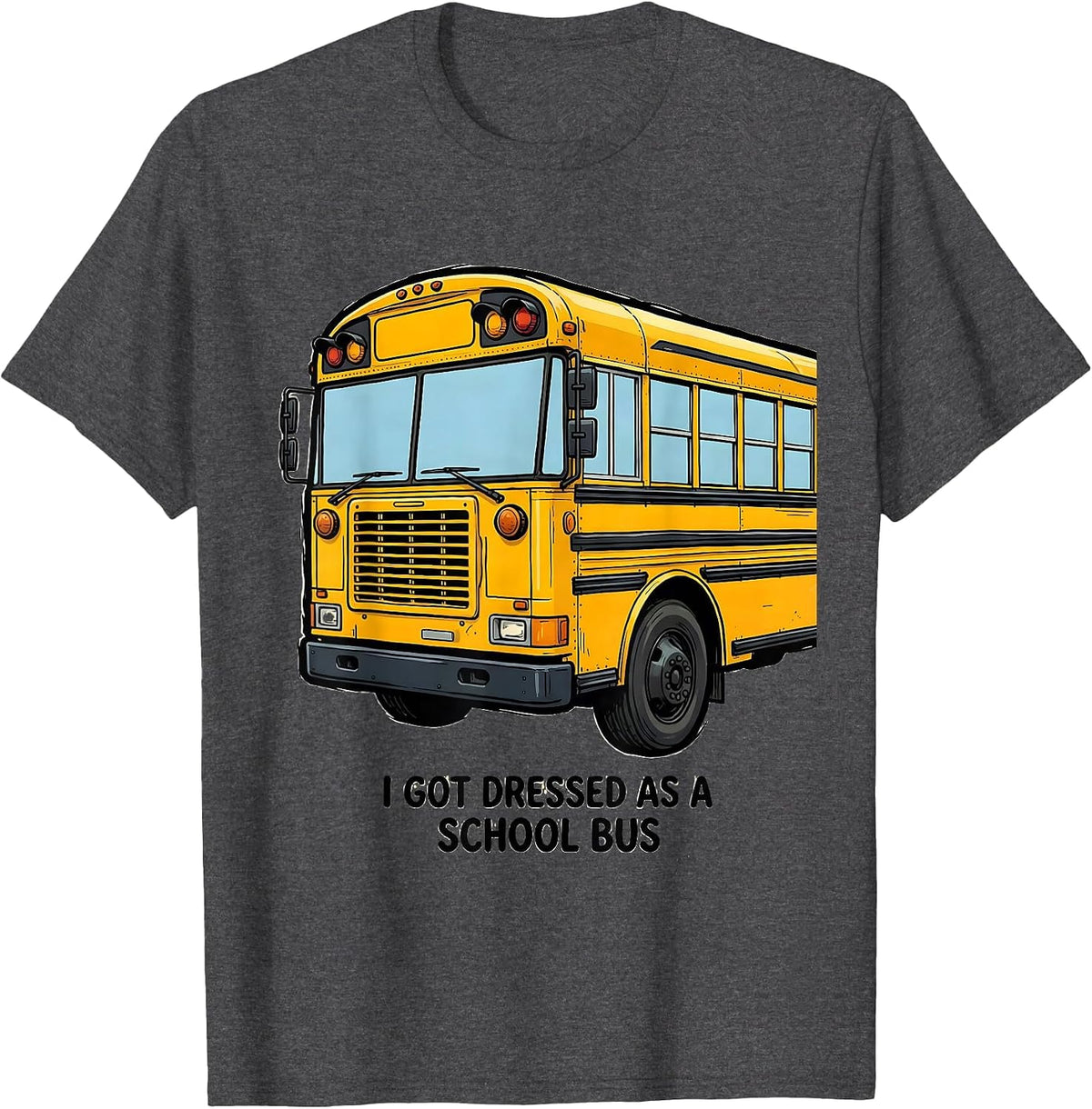 I Got Dressed As A School Bus Funny Halloween Costume T-Shirt - Dark Heather Grey