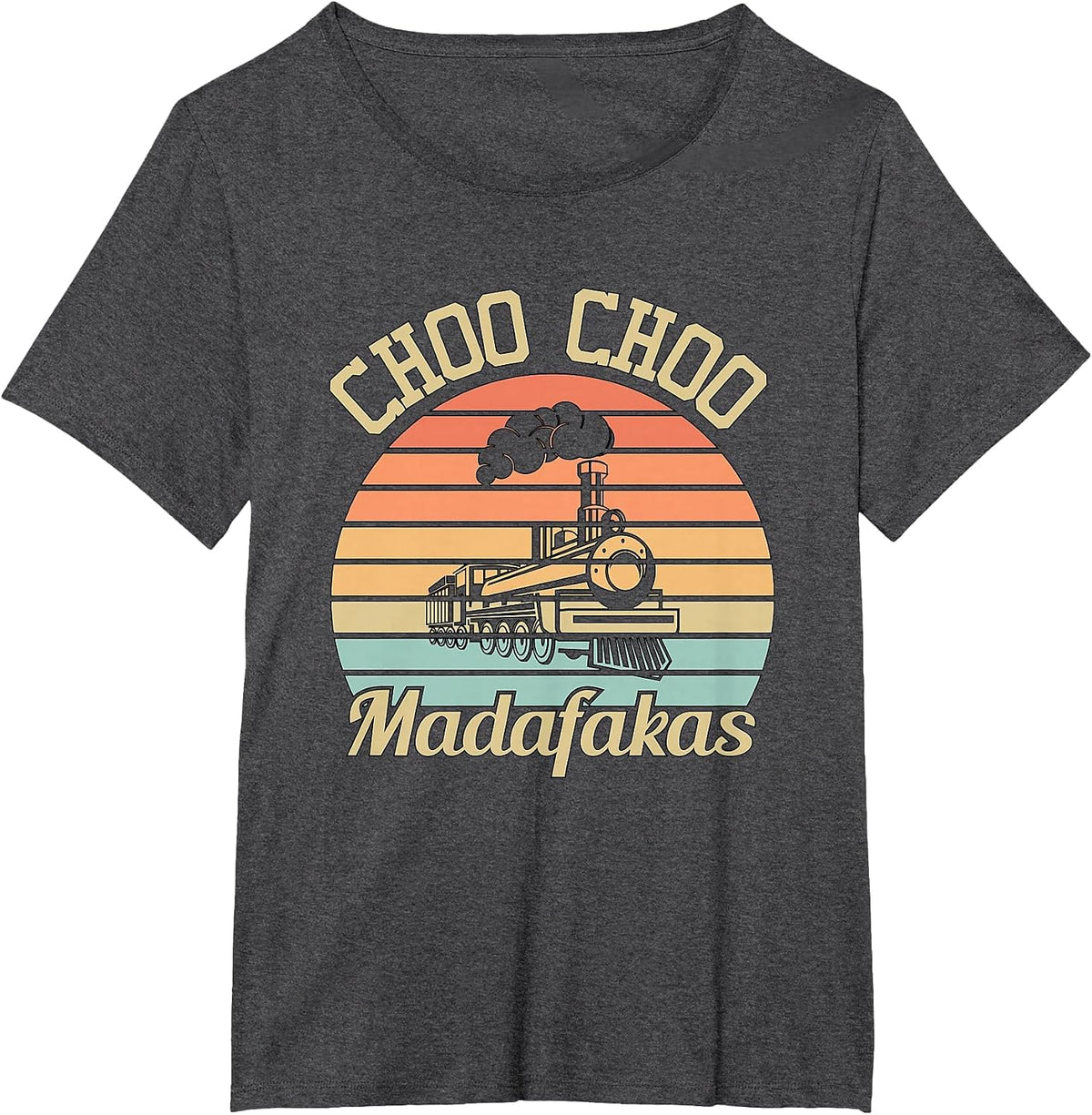 Choo Choo Madafakas I Funny Train Vintage T-Shirt - Dark Heather Grey
