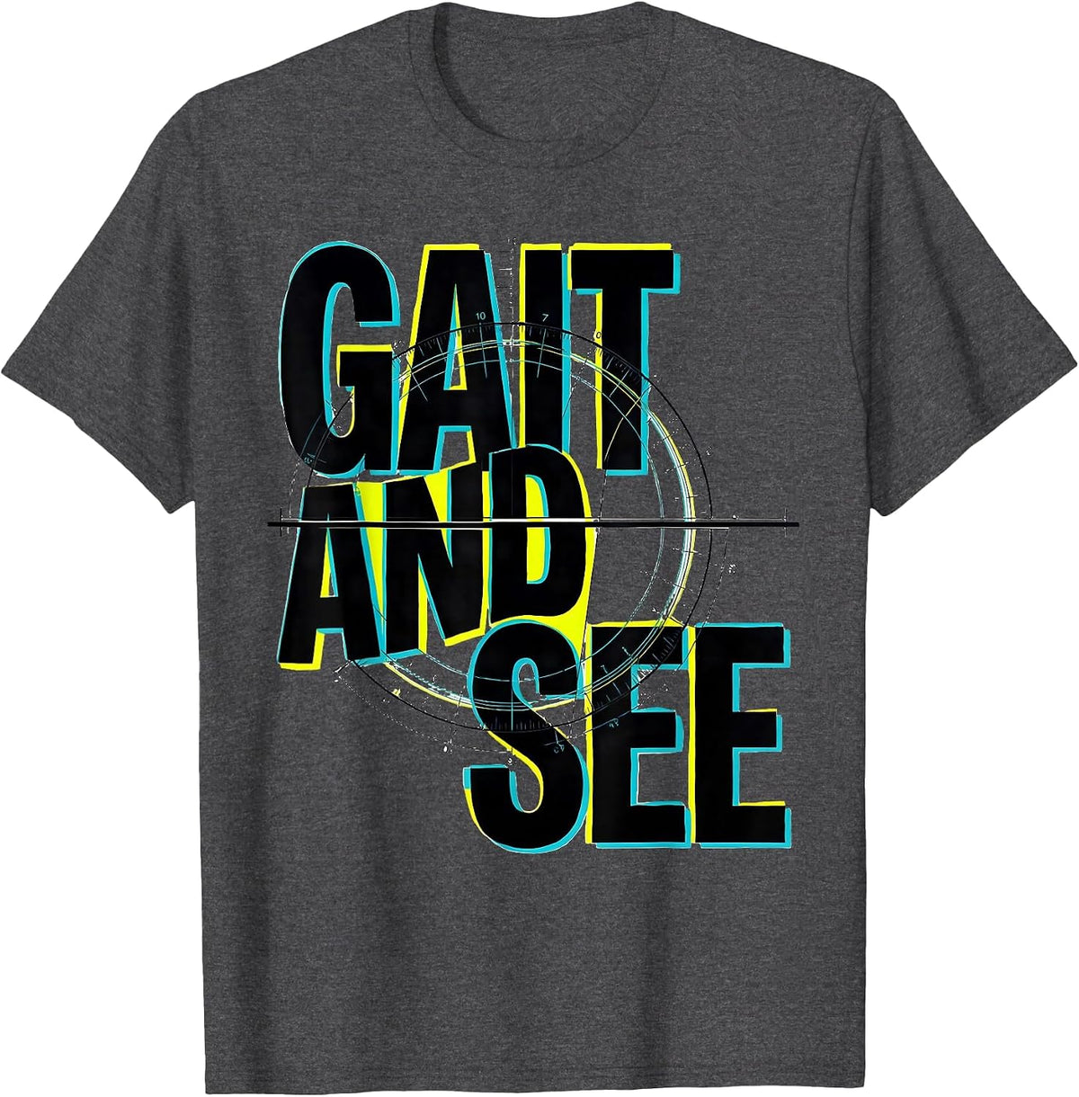 Gait And See New Wave Physical Therapist OT Gift T-Shirt - Dark Heather Grey