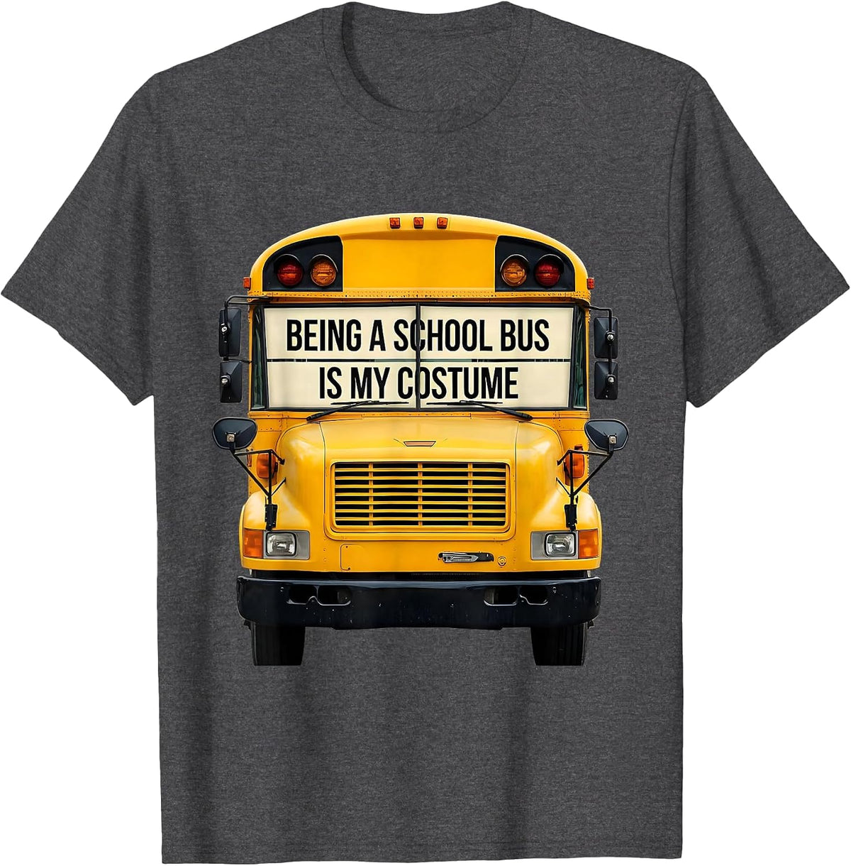 Being A School Bus Is My Costume Funny Halloween Costume T-Shirt - Dark Heather Grey