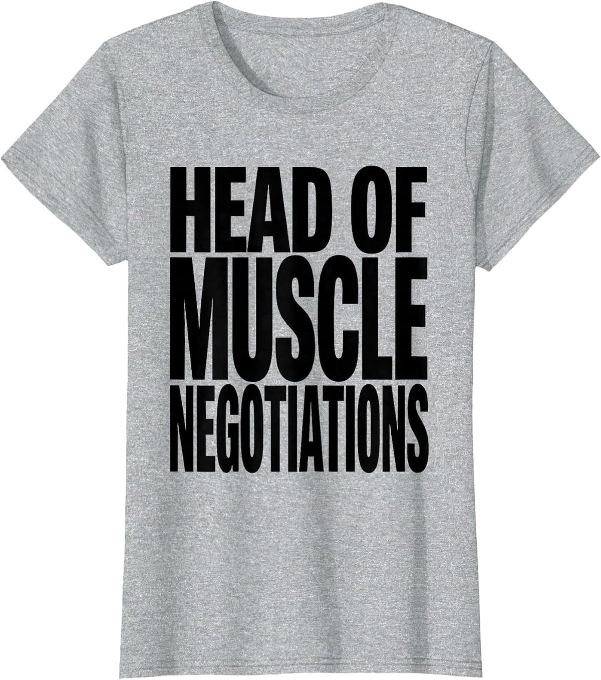 Head of Muscle Negotiations Funny Physical Therapist Gift T-Shirt - Heather Grey