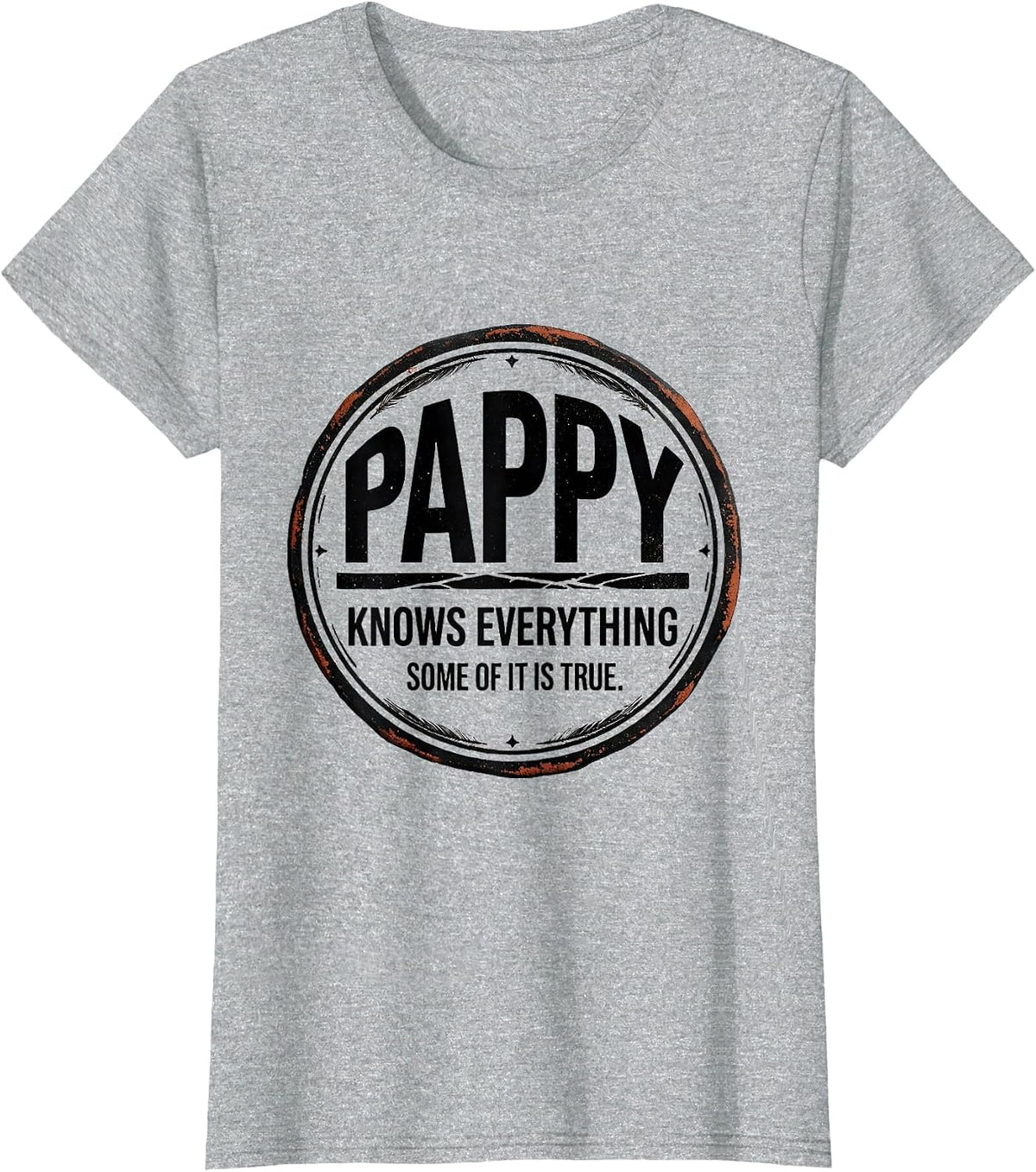 Women's Pappy Knows Everything Some Of It Is True Funny T-Shirt - Heather Grey
