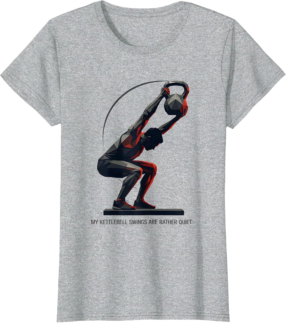 My Kettlebell Swings Are Rather Quiet Funny Gym Humor T-Shirt - Heather Grey